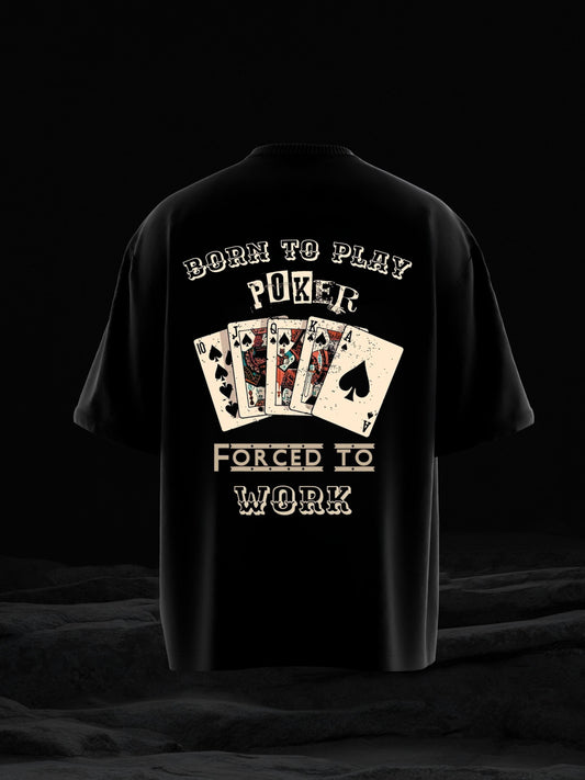 BORN TO BLUFF OVERSIZED T SHIRT